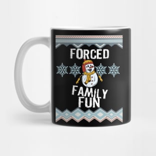 Forced Family Fun Funny Sarcastic Christmas Design Mug